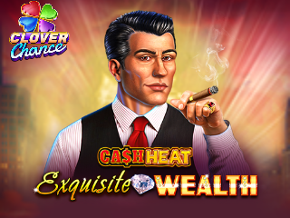 Exquisite Wealth Cash Heat